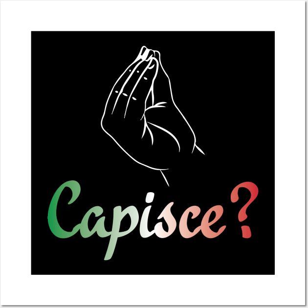 Capisce? | Italian Pride Wall Art by jverdi28